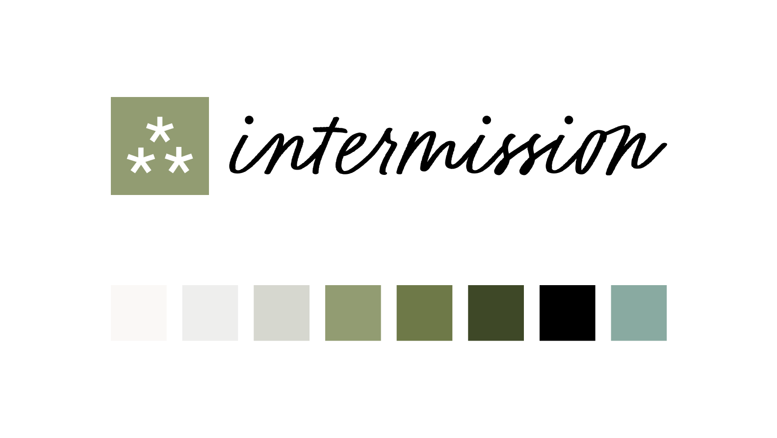 Intermission logo — a sage green square with a white asterism mark beside the script wordmark “intermission” — above a palette of eight swatches from off-white through stone, sage, and olive to black.
